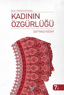 Kadının Özgürlüğü, Sâfinaz Kâzım